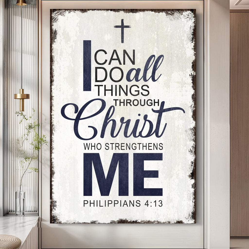 Philippians 4:13 - I Can Do All Things Through Christ Faith Sign II