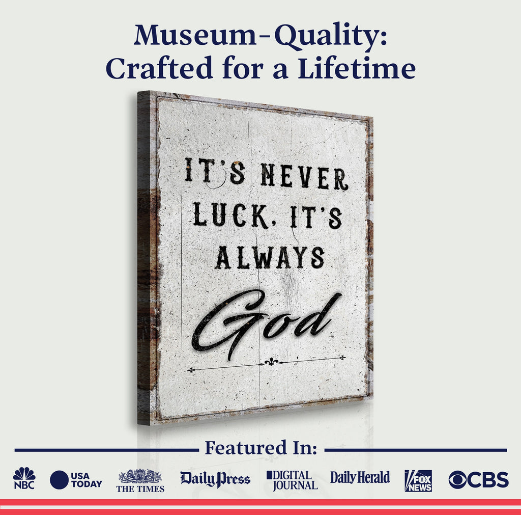 It's Never Luck, It's Always God Faith Wall Art